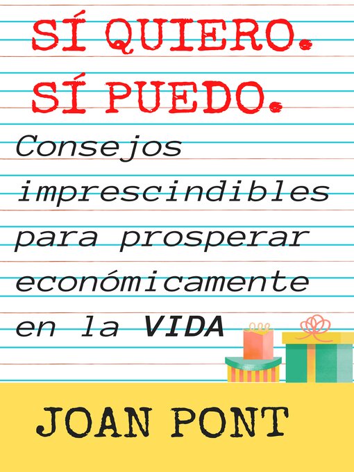 Title details for Sí, Quiero. Sí, Puedo. Consejos imprescindibles para prosperar económicamente en tu vida.: SÍ, QUIERO. SÍ, PUEDO., Libro 2 by JOAN PONT GALMÉS - Available